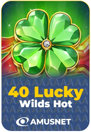40 Lucky Wilds Hot